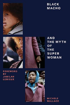 [Feminist Classics 01] • Black Macho and the Myth of the Superwoman